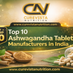 Top 10 Ashwagandha Tablet Manufacturers in India